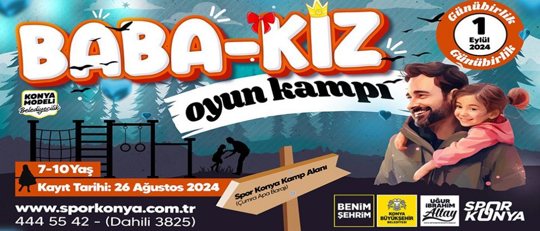 Konya Büyükşehir Kız Çocukları Ve Babaları İçin “Baba-Kız Oyun Kampı” Düzenliyor