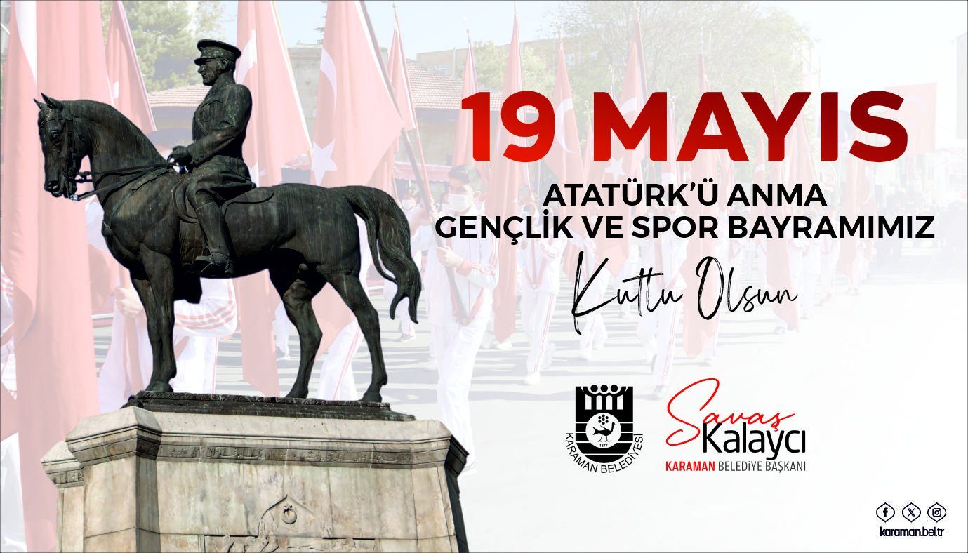 Belediye Başkanı Savaş Kalaycı’nın 19 Mayıs Mesajı